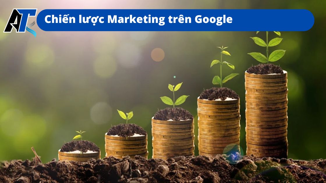 5 Chiến Lược Marketing Tiết Kiệm Chi Phí trên Google