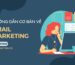 Hướng dẫn email marketing cho doanh nghiệp