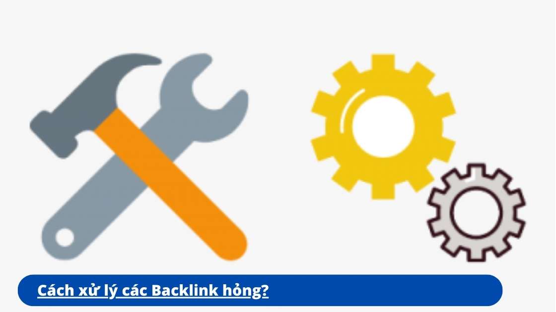 Cách xử lý các Backlink hỏng