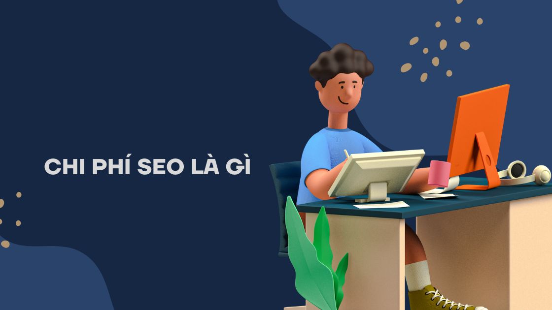 Chi phí SEO là gì