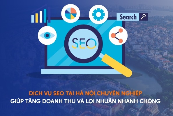 Dịch Vụ SEO Tại Hà Nội Uy Tín