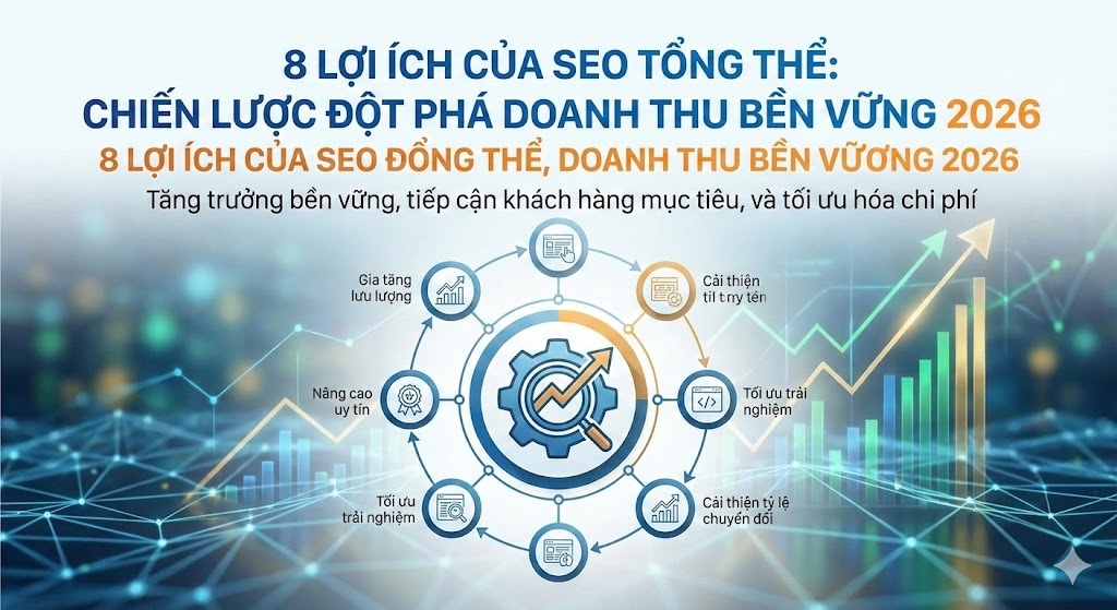 Lợi Ích Của SEO Tổng Thể