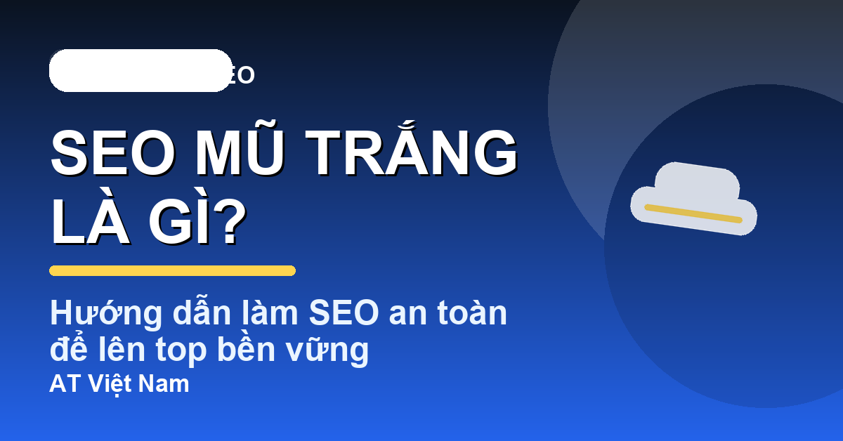SEO mũ trắng là gì