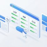 Chỉ số Core Web Vitals: LCP, INP, CLS