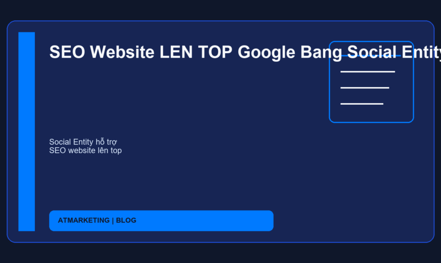 SEO Website LEN TOP Google Bang Social Entity