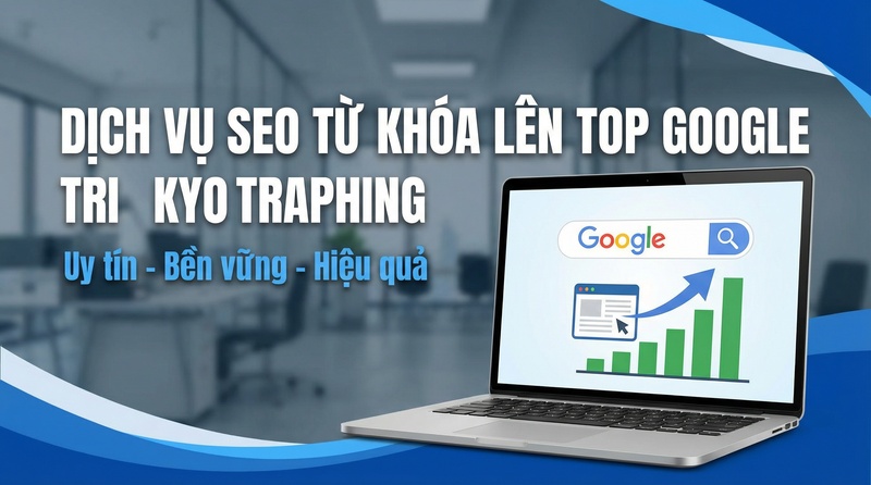 Dịch vụ SEO từ khóa lên top Google uy tín