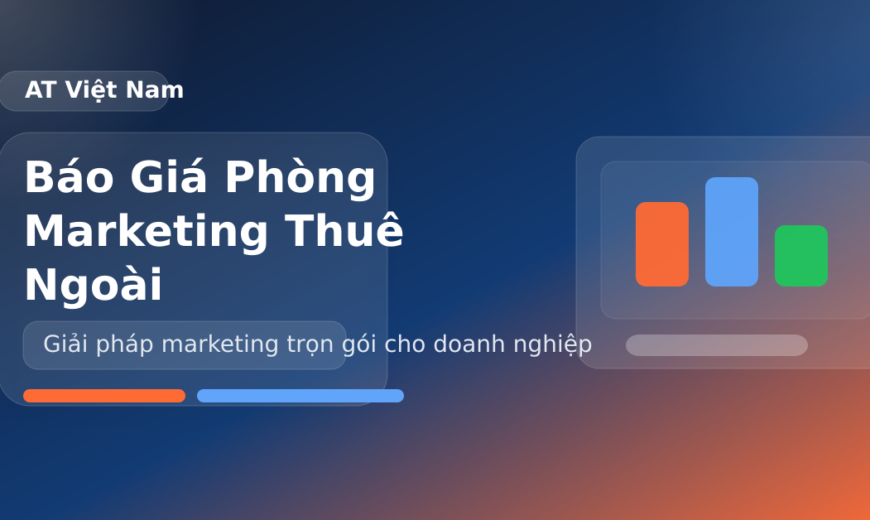 Báo Giá Phòng Marketing Thuê Ngoài