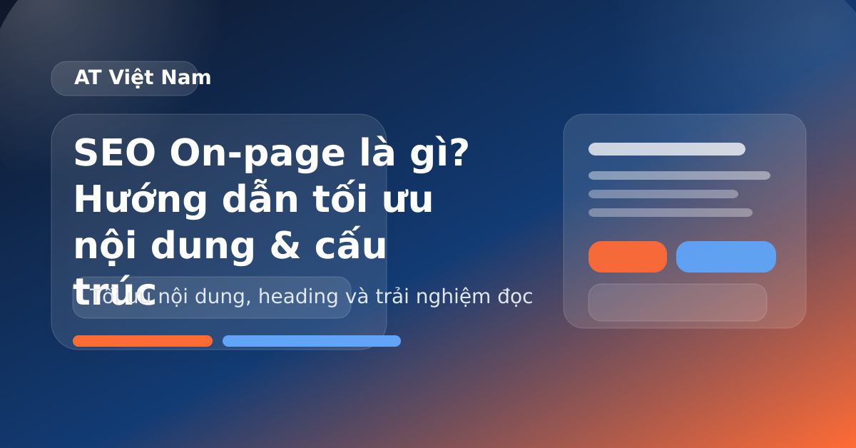 SEO On-page là gì? Hướng dẫn tối ưu nội dung & cấu trúc
