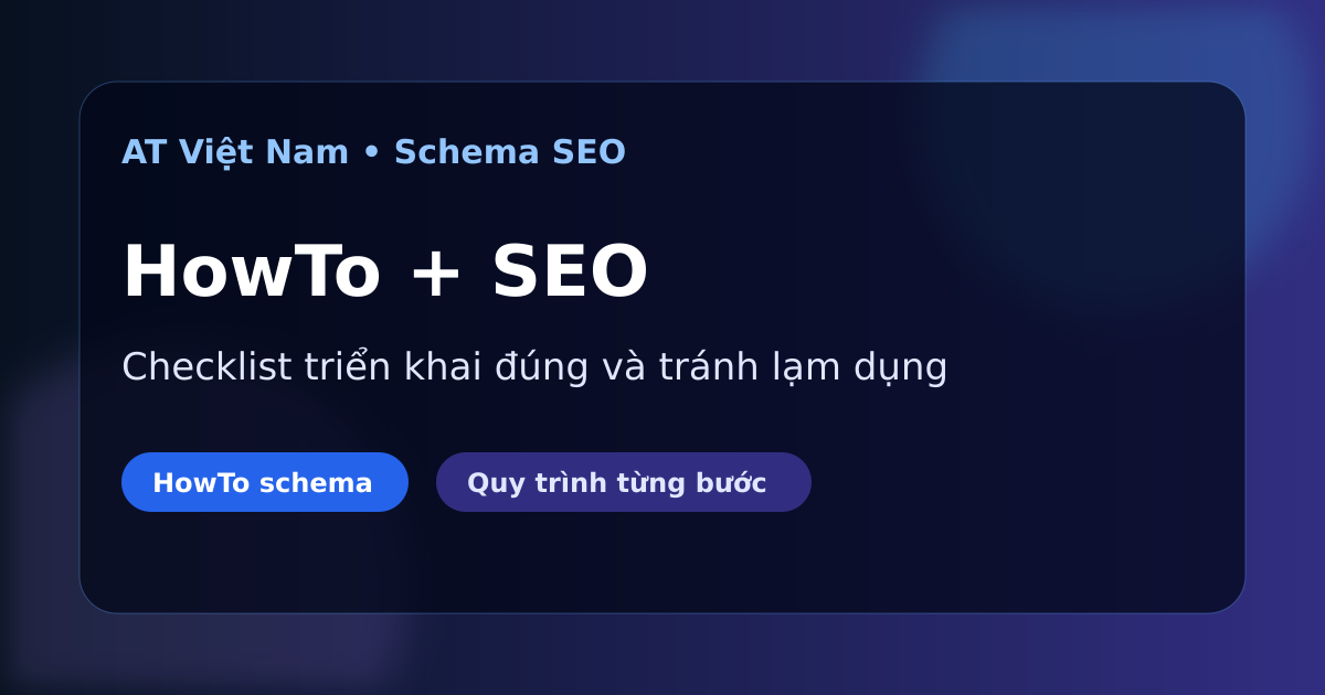 HowTo schema cho quy trình từng bước