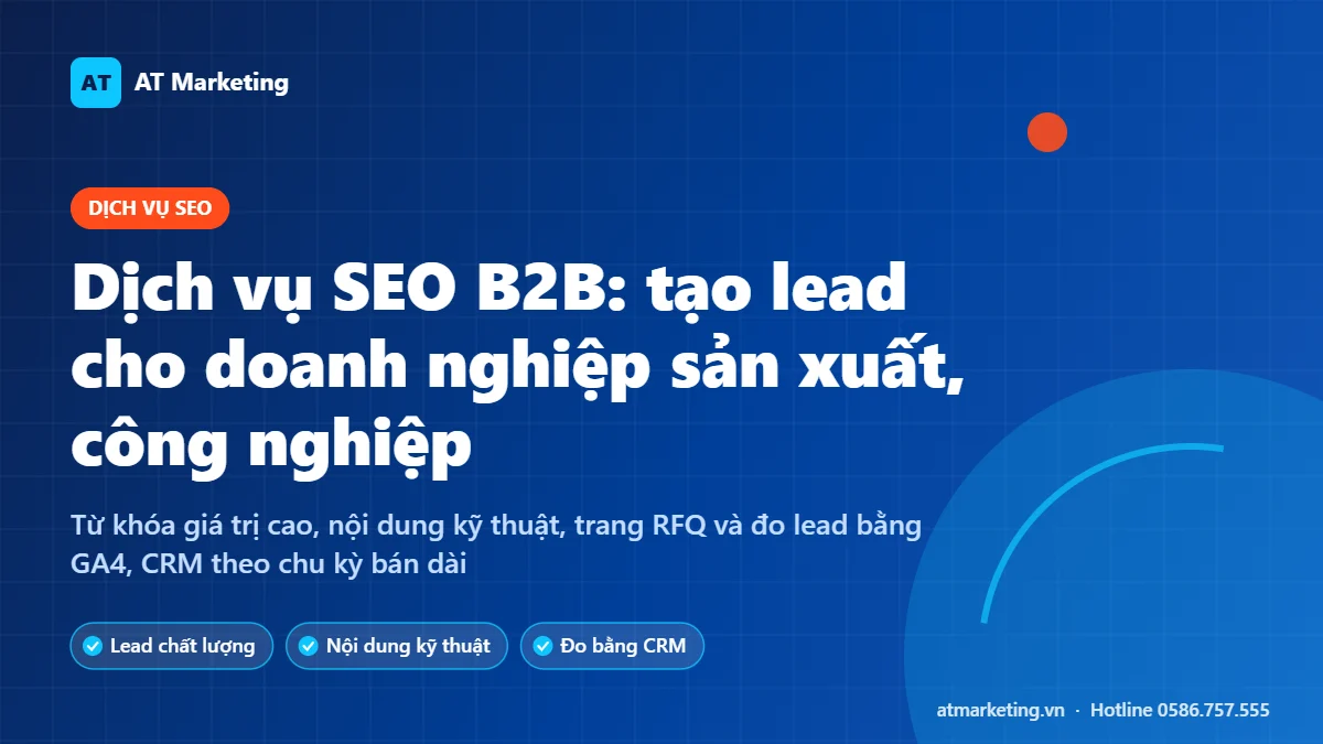 Ảnh bìa dịch vụ SEO B2B tạo lead cho doanh nghiệp sản xuất, công nghiệp của AT Marketing
