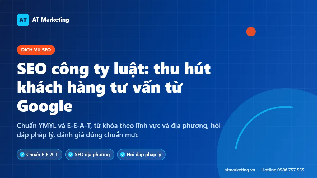 Ảnh bìa dịch vụ SEO công ty luật: E-E-A-T, từ khóa theo lĩnh vực và địa phương, hỏi đáp pháp lý, Google Business