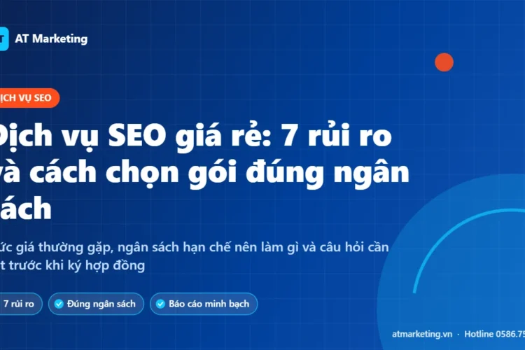 Ảnh bìa dịch vụ SEO giá rẻ: 7 rủi ro thường gặp và cách chọn gói SEO đúng ngân sách