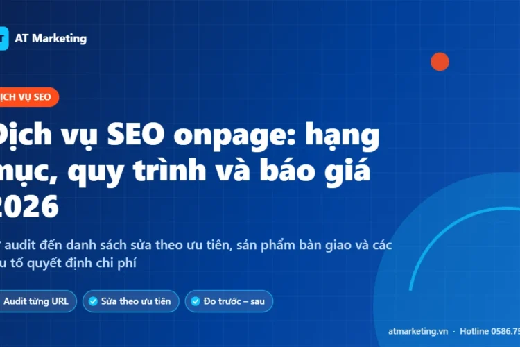 Ảnh bìa dịch vụ SEO onpage 2026: hạng mục tối ưu, quy trình triển khai và báo giá tham khảo của AT Marketing