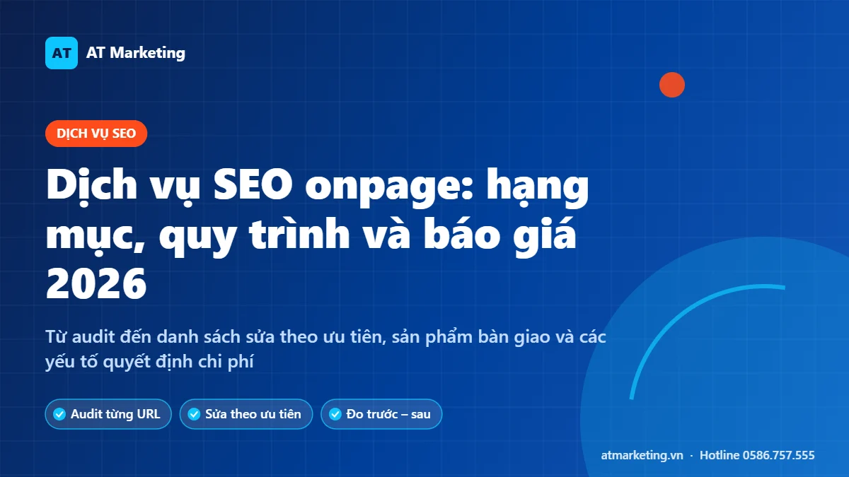Ảnh bìa dịch vụ SEO onpage 2026: hạng mục tối ưu, quy trình triển khai và báo giá tham khảo của AT Marketing