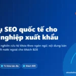 Ảnh bìa dịch vụ SEO quốc tế cho doanh nghiệp xuất khẩu: chiến lược tiếp cận người mua nước ngoài