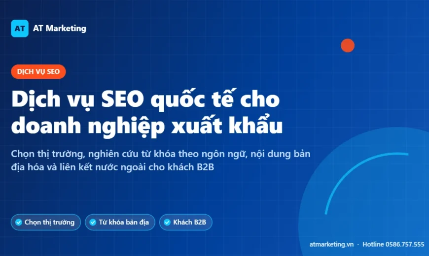 Ảnh bìa dịch vụ SEO quốc tế cho doanh nghiệp xuất khẩu: chiến lược tiếp cận người mua nước ngoài