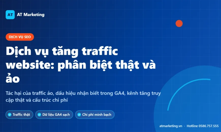 Ảnh bìa dịch vụ tăng traffic website: cách phân biệt traffic thật, traffic ảo và cấu trúc chi phí