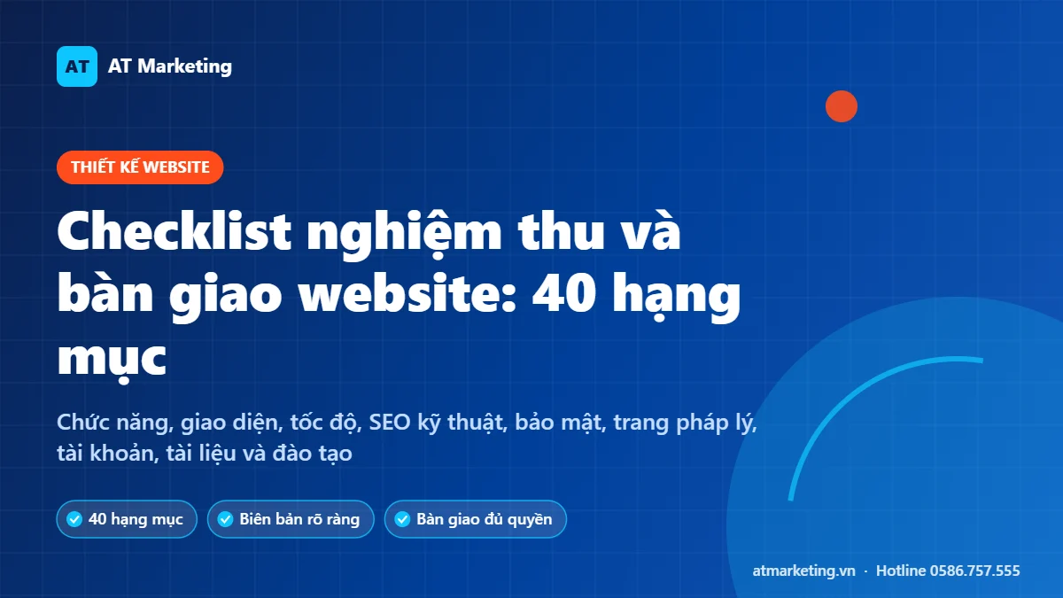 Ảnh bìa checklist nghiệm thu website 40 hạng mục: chức năng, giao diện, tốc độ, SEO, bảo mật và bàn giao