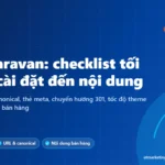 Ảnh bìa SEO Haravan: checklist tối ưu website Haravan từ cài đặt, URL, thẻ meta đến nội dung