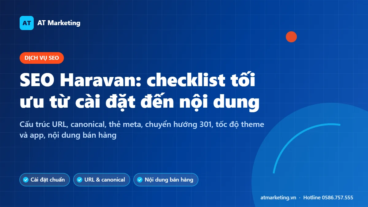 Ảnh bìa SEO Haravan: checklist tối ưu website Haravan từ cài đặt, URL, thẻ meta đến nội dung