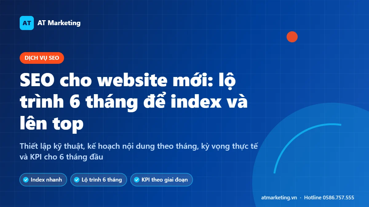 Ảnh bìa SEO website mới: lộ trình 6 tháng giúp Google index và đưa từ khóa lên top