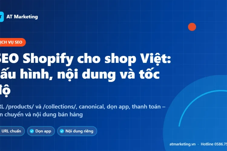 Ảnh bìa SEO Shopify cho shop Việt: cấu hình URL, canonical, tốc độ app và nội dung bán hàng
