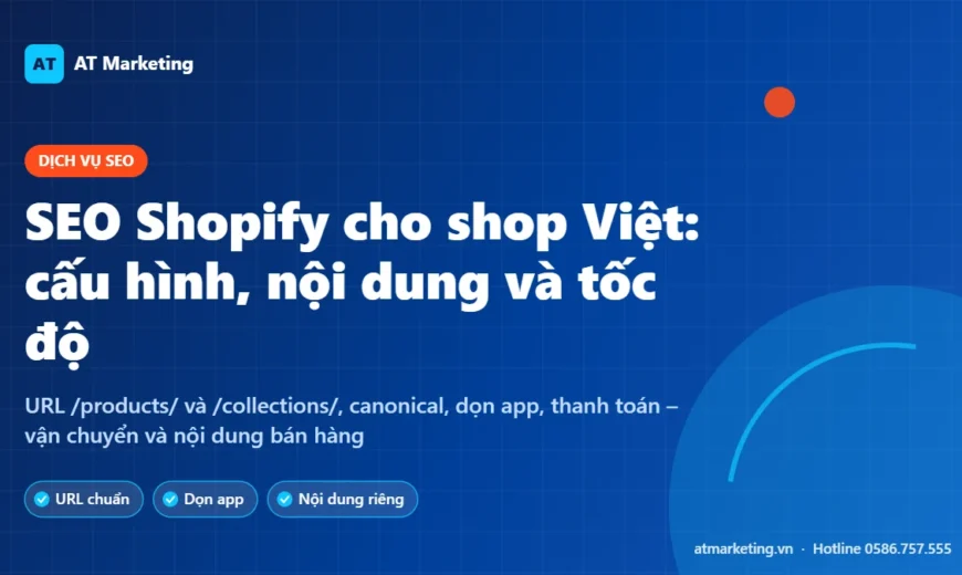 Ảnh bìa SEO Shopify cho shop Việt: cấu hình URL, canonical, tốc độ app và nội dung bán hàng