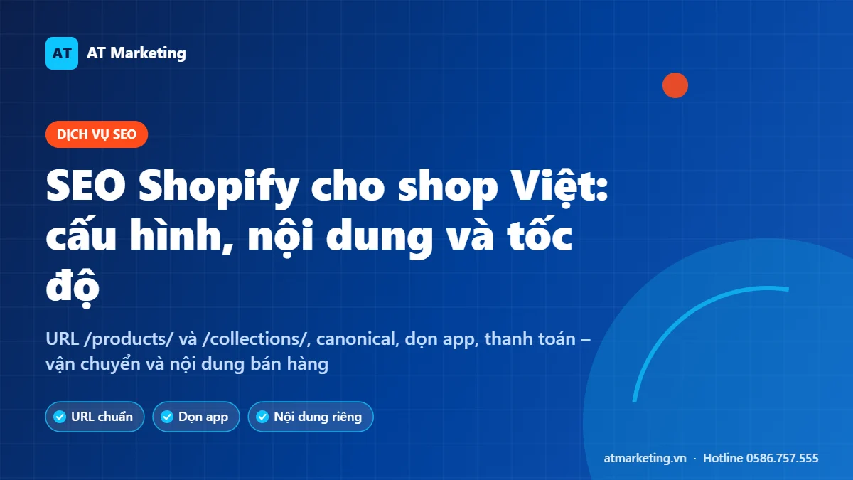 Ảnh bìa SEO Shopify cho shop Việt: cấu hình URL, canonical, tốc độ app và nội dung bán hàng