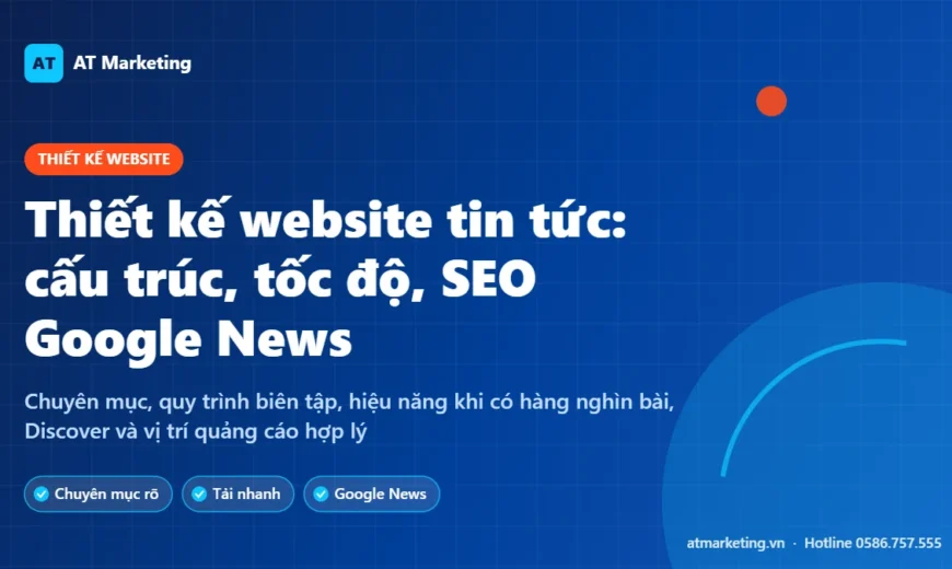 Ảnh bìa thiết kế website tin tức, tạp chí điện tử: cấu trúc chuyên mục, tốc độ và SEO Google News