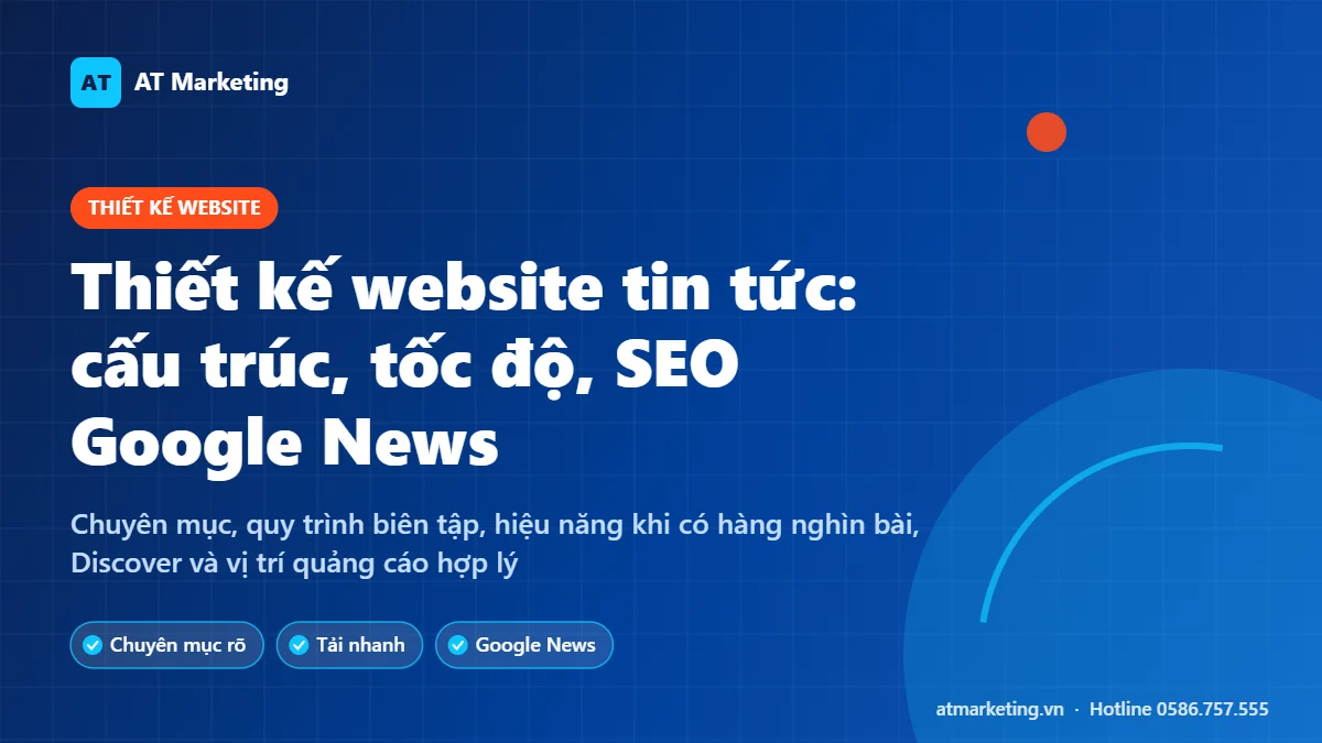 Ảnh bìa thiết kế website tin tức, tạp chí điện tử: cấu trúc chuyên mục, tốc độ và SEO Google News